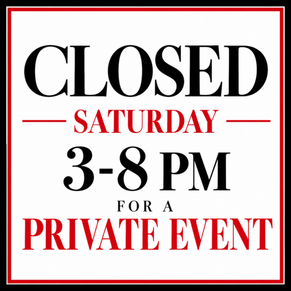 Closed Saturday_ Private Event